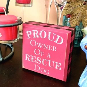 🗺️ Wooden Box Sign Proud Owner of a Rescue Dog
